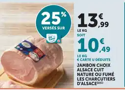 Hyper U Jambon choix alsace cuit nature ou fumé les charcutiers d'alsace offre