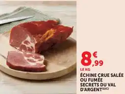 Hyper U Échine crue salée ou fumée secrets du val d'argent offre