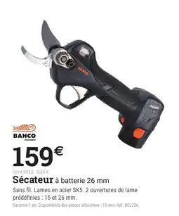 Espace emeraude BAHCO Sécateur à batterie 26 mm offre