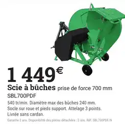 Espace emeraude Scie à bûches prise de force 700 mm SBL700PDF offre