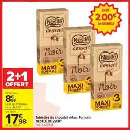 Carrefour Market Tablettes de chocolat Maxi format NESTLÉ DESSERT offre