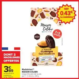 Carrefour Market Madeleines MAISON COLIBRI offre