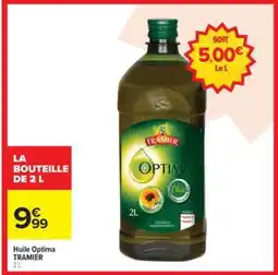 Carrefour Market Huile Optima Tramier offre