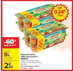 Carrefour Market Desserts fruitiers Offre Découverte ANDROS offre