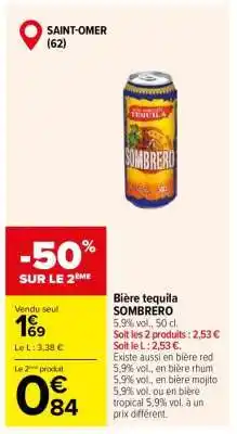 Carrefour Bière tequila SOMBRERO offre