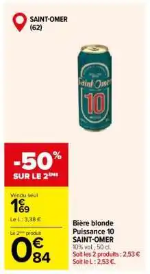 Carrefour BIÈRE BLONDE PUISSANCE 10 SAINT-OMER offre