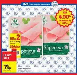 Carrefour Market Jambon Le Supérieur Carrefour Extra offre