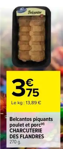 Carrefour Belcantos piquants poulet et porc offre