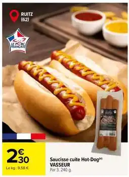 Carrefour Saucisse cuite Hot-Dog VASSEUR offre