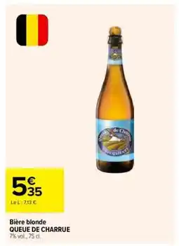 Carrefour QUEUE DE CHARRUE offre