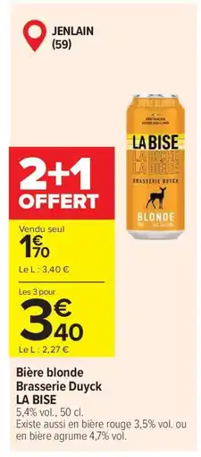 Carrefour Bière blonde Brasserie Duyck LA BISE offre