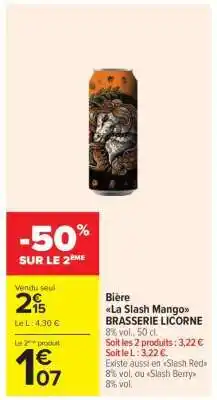 Carrefour Bière La Slash Mango BRASSERIE LICORNE offre