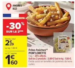 Carrefour Frites fraîches POM'LORETTE offre
