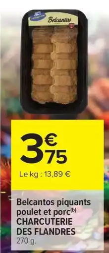 Carrefour Belcantos piquants poulet et porc offre