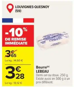 Carrefour Beurre LEBEAU offre