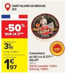 Carrefour Camembert au lait cru A.O.P. GILLOT offre