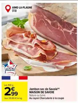 Carrefour Jambon sec de Savoie offre
