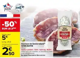 Carrefour Saucisson de Savoie nature HENRI RAFFIN offre