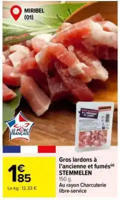 Carrefour Gros lardons à l’ancienne et fumés STEMMELEN offre