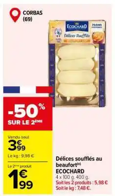 Carrefour Délices soufflés au beaufort ECOCHARD offre