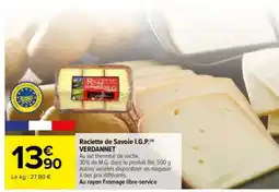 Carrefour Raclette de Savoie I.G.P. VERDANNET offre