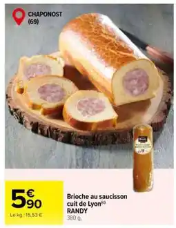 Carrefour BRIOCHE AU SAUCISSON CUIT DE LYON offre