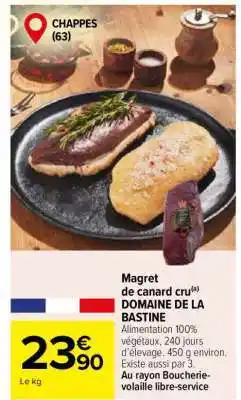 Carrefour Magret de canard cru DOMAINE DE LA BASTINE offre