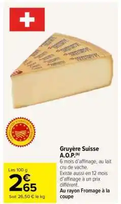 Carrefour Gruyère Suisse A.O.P offre
