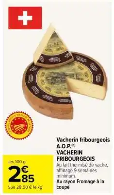 Carrefour Vacherin fribourgeois A.O.P offre