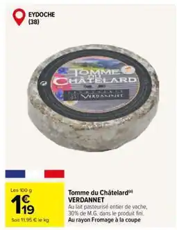Carrefour Tomme du Châtelard VERDANNET offre