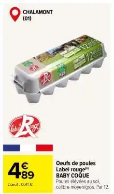 Carrefour Oeufs de poules Label rouge BABY COQUE offre