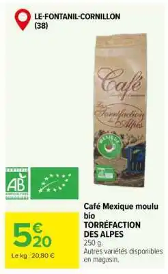 Carrefour Café Mexique moulu bio TORRÉFACTION DES ALPES offre