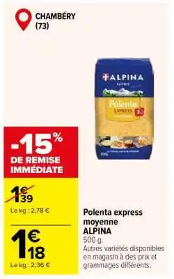 Carrefour Polenta express moyenne ALPINA offre