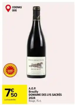 Carrefour A.O.P. Brouilly DOMAINE DES LYS SACRÉS 2024 offre