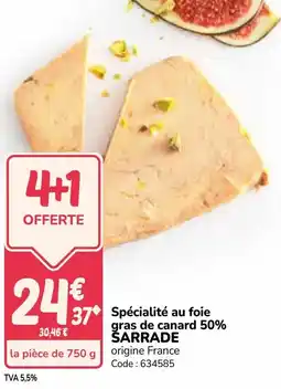 Promocash SARRADE Spécialité au foie gras de canard 50% offre