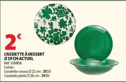 Auchan ACTUEL L'assiette à dessert offre