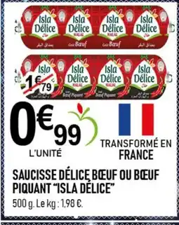 marché frais Géant ISLA DÉLICE Saucisse délice bœuf ou bœuf piquant offre