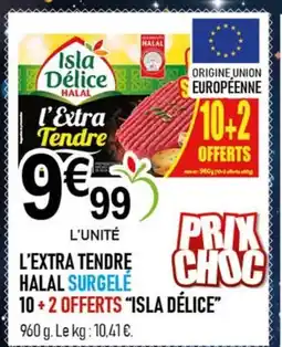 marché frais Géant ISLA DÉLICE L'extra tendre halal surgelė offre