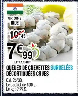 marché frais Géant Queues de crevettes surgelées décortiquées crues offre