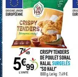 marché frais Géant SO HAL! Crispy tenders de poulet sohal halal surgelés offre