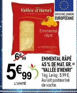 marché frais Géant VALLÉE D'HENRI Emmental râpé 45% de mat. gr offre
