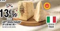 marché frais Géant Aop grana padano 29% de mat. gr. offre
