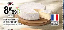 marché frais Géant Brie pasteurise 60% de mat. gr. offre