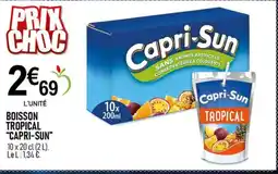 marché frais Géant CAPRI-SUN Boisson tropical offre