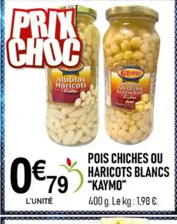 marché frais Géant KAYMO Pois chiches ou haricots blancs offre