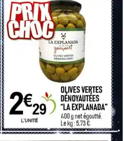 marché frais Géant LA EXPLANADA Olives vertes dénoyautées offre