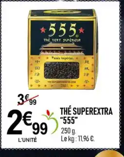 marché frais Géant 555 The supérieur offre