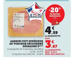 Maximarché U Jambon cuit supérieur au torchon découenné offre