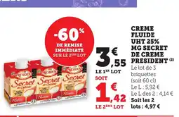 Maximarché PRESIDENT Creme fluide uht 25% mg secret de creme offre