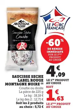 Maximarché MONTAGNE NOIRE Saucisse seche label rouge offre
